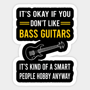 Smart People Hobby Bass Guitar Guitars Guitarist Sticker